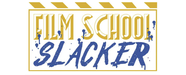 Film School Slacker